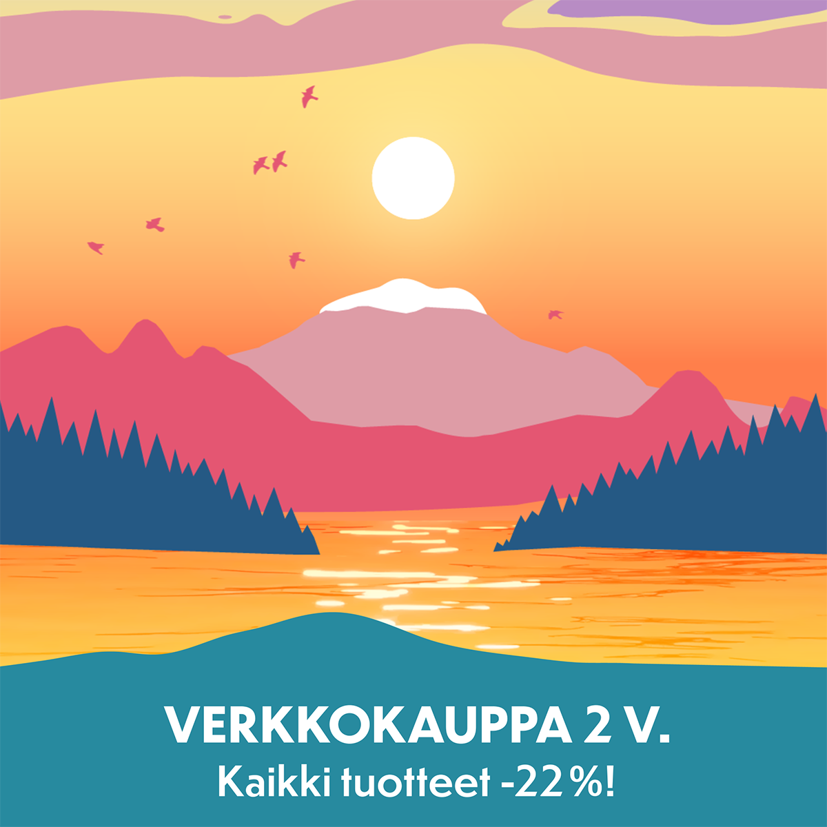 Kuvituskuva, jossa kesäinen vuoristomaisema ilta-auringossa ja teksti verkkokauppa 2 v. Kaikki tuotteet -22 %!